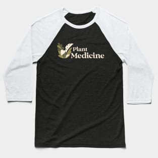 Plant Medicine T Shirt Baseball T-Shirt